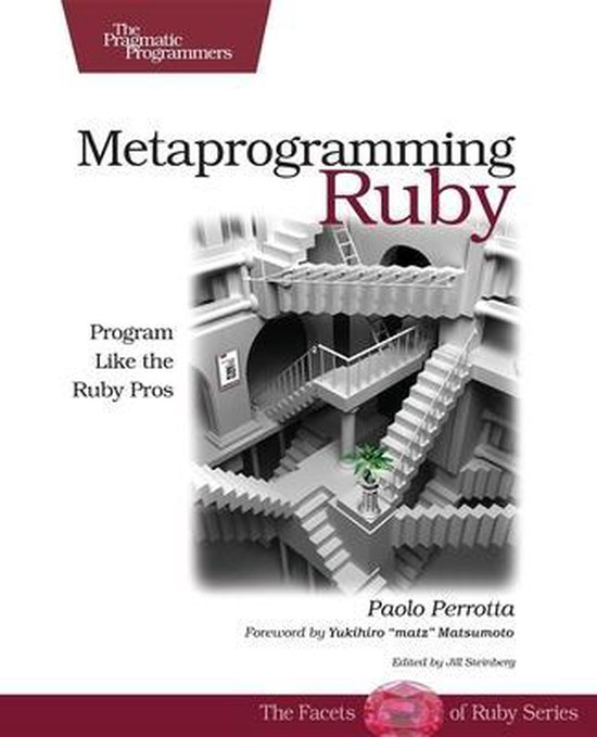 Metaprogramming Ruby | 9781934356470 | Paolo Perrotta | Boeken | bol.com