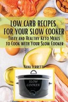 Low Carb Recipes For Your Slow Cooker