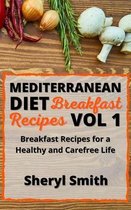 Mediterranean Diet Breakfast Recipes Vol 1