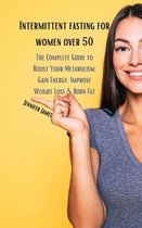 Intermittent fasting for women over 50