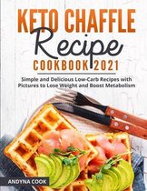 Keto Chaffle Recipe Cookbook 2021