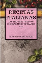 Recetas Italianas 2021 (Italian Cookbook 2021 Spanish Edition)