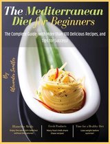 The Mediterranean Diet for Beginners: Volume 2