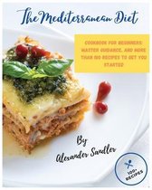 The Mediterranean Diet: Volume 1: Cookbook for Beginners