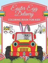 Easter Egg Delivery Coloring Book For Kids