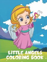 Little Angels Coloring Book: 30 Illustrated Fun & Educational Life Stress Free Single-Sided Colouring Activities for Kids & Toddlers - Girls, Boys,