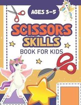Scissor Skills Book For Kids Ages 3-5: Scissor Practice for Preschool ... with 30 Pages of Fun unicorns