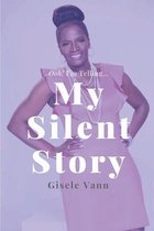My Silent Story
