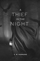 A Thief in the Night: A Book of Raffles' Adventures (Annotated)