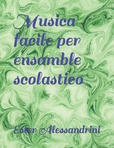 Musica facile per ensamble scolastico