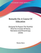 Remarks on a Course of Education