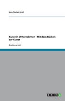 Kunst in Unternehmen - Mit Dem Rucken Zur Kunst
