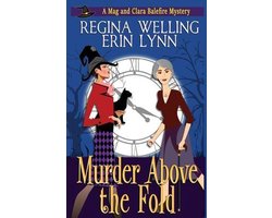 The Mag and Clara Balefire Mysteries- Murder Above the Fold
