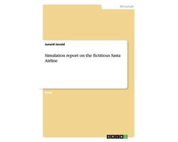 Simulation Report on the Fictitious Sasta Airline