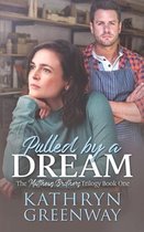 The Matthews Brothers Trilogy- Pulled by a Dream