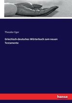 Griechisch-deutsches Wörterbuch zum neuen Testamente