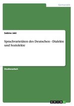 Sprachvarietaten Des Deutschen - Dialekte Und Soziolekte