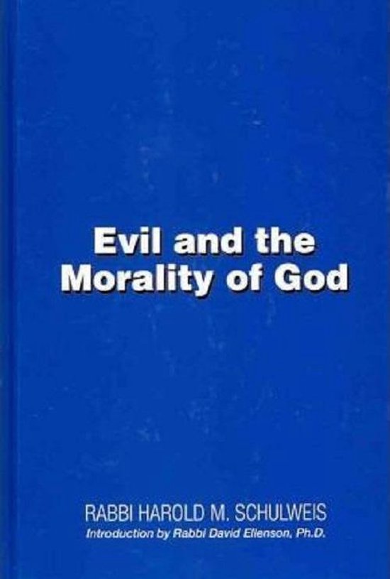 Evil and the Morality of God 9781602801554 Harold M. Schulweis