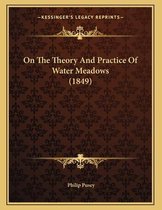 On the Theory and Practice of Water Meadows (1849)