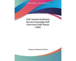 Dell' Autorita Giudiziaria Siccome Guarentigia Dell' Osservanza Dello Statuto (1860)