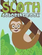 Sloth Coloring Book: Adorable And Funny Sloth Coloring Pages For Kids Ages 4-8, 8-12 And Toddlers With Amazing Variety Designs - Sloth Love