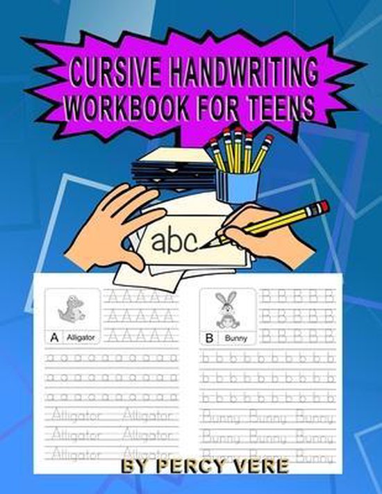 Cursive Handwriting Workbook For Teens: Practice Your Handwriting ...