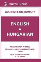 English-Hungarian Learner's Dictionary (Arranged by Themes, Beginner - Upper Intermediate I Levels)