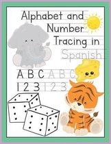 Alphabet and Number Tracing in Spanish: Letter and Number Workbook for Kids Ages 3-5