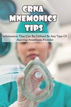 CRNA Mnemonics Tips: Information That Can Be Utilized By Any Type Of Aspiring Anesthesia Provider: Nurse Anesthetist Programs