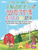Learn to Write Coloring - Animal Version: My first book to learn to write, draw, read, draw lines while having fun