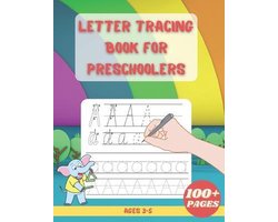 Letter Tracing Book For Preschoolers: Alphabet Writing Practice