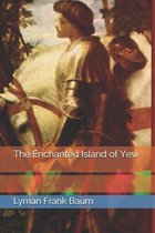 The Enchanted Island of Yew