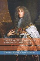 The History of England from the Accession of James II, vol 5