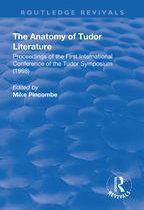 Routledge Revivals - The Anatomy of Tudor Literature