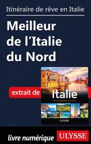 Itinéraire de rêve en Italie - Meilleur de l'Italie du Nord