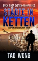 Die System-Apokalypse 4 - Städte in Ketten