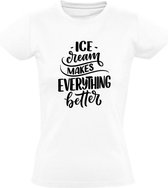 Icecream makes everything better Dames t-shirt | ijs | softijs | good vibes | possitive thinking | grappig | cadeau | Zwart