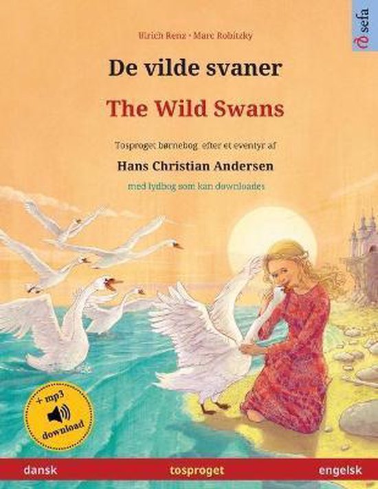Sefa Billedbøger På to Sprog- De vilde svaner - The Wild Swans (dansk ...