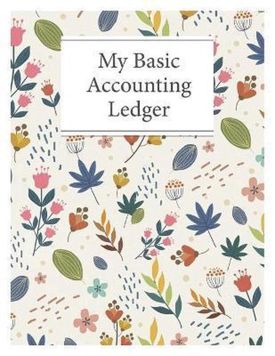 My Basic Accounting Ledger 9798605159346 Simple Bookkeeping