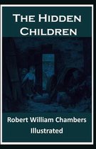 The Hidden Children (Illustrated)