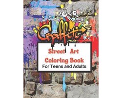 Graffiti Street Art Coloring Book For Teens and Adults