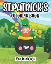 St.Patrick's Coloring Book for Kids 4-8