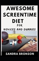 Awesome Screentime Diet For Novices And Dummies