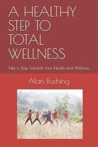 A Healthy Step to Total Wellness