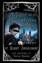 Harry Potter and the Trespassing Functional Alcoholic