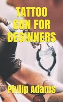Tattoo Gun for Beginners