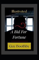 A Bid For Fortune Illustrated