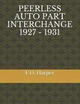 Peerless Auto Part Interchange 1927 - 1931