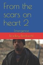 From the scars on heart 2