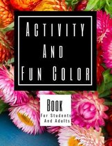 Activity and Fun Color Book for Students and Adults